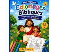 Mes Premiers Coloriages Bibliques: Coloriages codés, jeux et activités pour les enfants de 3 à 6 ans