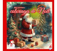 Mes Premiers Coloriages de Noël: Livre de Coloriage de Noël de 56 dessins adorables, simples et faciles pour les tout-petits enfants dès 2 à 6 ans.