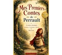 Mes Premiers Contes de Perrault: 4 contes classiques adaptés aux jeunes lecteurs - Questions • Vocabulaire • Morales - Dès 6 ans