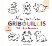 Mes premiers grabouillis, mon premier livre de coloriages dés 1 an, les animaux: Coloriage pour bébé et tout-petit - Animaux mignons et faciles - ... stress et amusants pour petits et grands!)