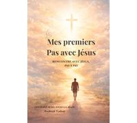 Mes premiers pas avec Jésus: Mon petit livre d'éveil à la foi et mes premières prières