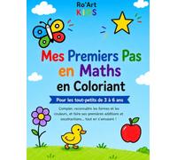 Mes Premiers Pas en Maths en Coloriant: Pour les tout-petits de 3 à 6 ans