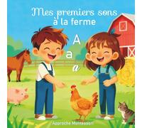 Mes Premiers Sons à la Ferme | Livre de préparation à la lecture dès 2 ans: J'écoute, je découvre, je lis !