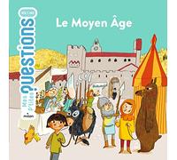 Mes p'tites questions/Le Moyen-age