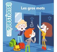 Mes p'tites questions/Les gros mots