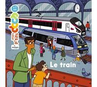 MES P'TITS DOCS - Train (Le) - Dès 4 ans
