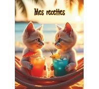 Mes Recettes préférées - Carnet de recettes grand format A4 à remplir avec vos 100 recettes adorées