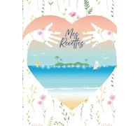 Mes Recettes préférées - Carnet de recettes grand format A4 à remplir avec vos 100 recettes adorées
