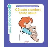 MES TOUT PREMIERS POURQUOI - Céleste s'endort toute seule - Dès 2 ans