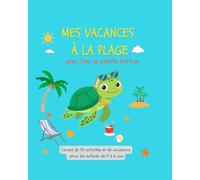 Mes vacances à la plage: avec Timi la petite tortue