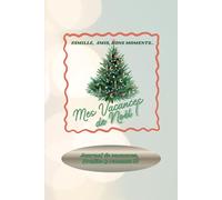Mes vacances de Noël!: Journal de Vacances