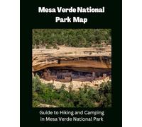 Mesa Verde National Park Map: Guide to Hiking and Camping in Mesa Verde National Park