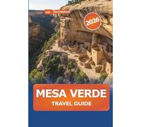Mesa Verde Travel Guide 2026: Explore Colorado's Historic National Parks, Ancient Cliff Dwellings, Hike Scenic Trails, and Archaeological Wonders of the American