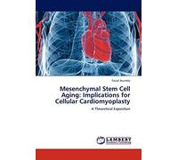 Mesenchymal Stem Cell Aging: Implications for Cellular Cardiomyoplasty: A Theoretical Exposition