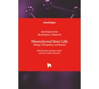 Mesenchymal Stem Cells - Biology, Therapeutics, and Beyond (Biochemistry)