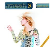 Mesh - Born To Lie - CD - F72z