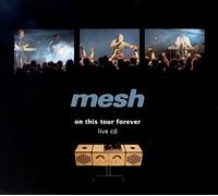 Mesh On This Tour Forever (CD)
