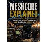 Meshcore Explained: A Practical Guide to Off-Grid Communication, Secure Messaging, and Emergency Use