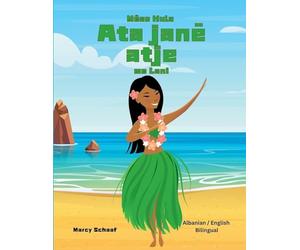 Mëso Hula Ata janë atje me Lani (Albanian / English Bilingual) Learn Hula 'Auana with Lani: 3