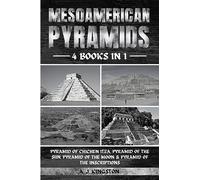 Mesoamerican Pyramids: Pyramid Of Chichen Itza, Pyramid Of The Sun, Pyramid Of The Moon & Pyramid Of The Inscriptions