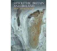 Mesolithic Britain and Ireland: New Approaches