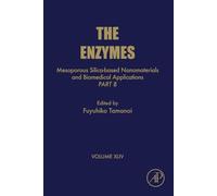 Mesoporous Silica-based Nanomaterials and Biomedical Applications - Part B: Volume 44 (The Enzymes, Volume 44)