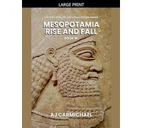 Mesopotamia, Rise and Fall: 1 (Ancient Worlds and Civilizations)