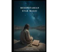 Mesopotamian Star Magic (Witch's Practice)