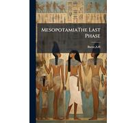 MesopotamiaThe Last Phase