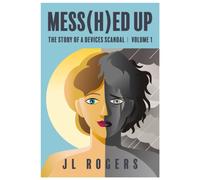 Mess(H)ed Up : The Story Of A Device Scandal Volume 1