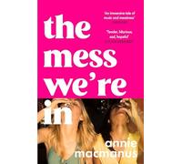 Mess We're In by Annie Macmanus (2024, Uk-B Format Paperback)