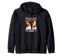 Mess With My Chickens And You Will Meet The Crazy Chicken Zip Hoodie