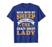 Mess with My Sheep & You'll Meet The Crazy Sheep Lady T-Shirt, Men, Royal Blue, Large