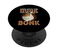 Mess With The Honk You Get The Bonk Funny Goose PopSockets Adhesive PopGrip