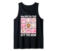 Mess with The T-Ball Get The Mom Softball Funny Tank Top