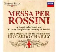 Coro del Teatro alla Scala di Milano Orchestra del Teatro alla Scala di Milano Riccardo Chailly Veronica Simeoni Mara Jos Siri Giorgio Berrugi Simone Piazzola Riccardo Zanellato - Messa per Rossini