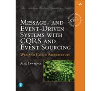 Message- and Event-Driven Systems with CQRS and Event Sourcing : Web and Cloud Architecture