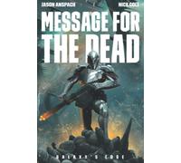 Message for the Dead: Volume 8 (Galaxy's Edge)