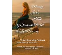 Message In A Bottle: A swashbuckling pirates and mermaids adventure self-help book for your inner child!
