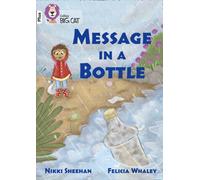 Message in a Bottle : Band 10+/White Plus