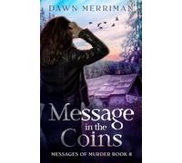 Message in the Coins: A psychic thriller: 8 (Messages of Murder)