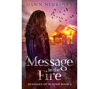 MESSAGE in the FIRE: A psychic suspense thriller: 2 (Messages of Murder)