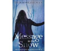 MESSAGE in the SNOW: A holiday psychic thriller mystery: 4 (Messages of Murder)