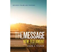 Message New Testament with Psalms and Proverbs: New Testament, Psalms and Proverbs: The New Testament in Contemporary Language