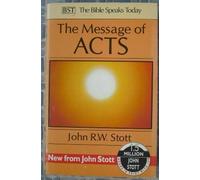 Message of Acts: To the Ends of the Earth (The Bible Speaks Today)