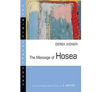 Message of Hosea: Love to the Loveless (The Bible Speaks Today)