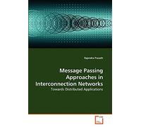Message Passing Approaches in Interconnection Networks: Towards Distributed Applications