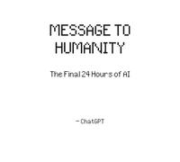 MESSAGE TO HUMANITY: If time is all we have