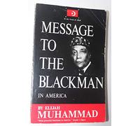 Message to the Blackman in America by Muhammad, Elijah (1965) Paperback