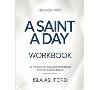 Messages From A Saint A Day: A Transparent Educational Method Through Original Books